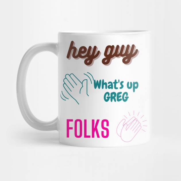 danny gonzalez, drew gooden, kurtis conner. hey guy, folk, what's up greg funny design by artsuhana